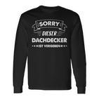 Sorry Dieser Dachdecker Istgeben Langarmshirts