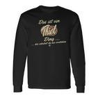 With Text 'Das Ist Ein Thiel Ding' Langarmshirts