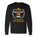 Tom Das Ist So Ein Tom Ding Name First Name Fun Slogan Langarmshirts