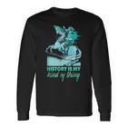 History Ist Mein Ding Beruf Historic S Langarmshirts