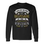 Trombone Musician Das Ist So Ein Bass Trombone Ding Langarmshirts