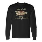 Weidner Das Ist Ein Weidner Ding Das Ist Ein Weidner Ding Langarmshirts