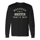 Weil Ich Ein Griffin Bin Deshalb Lustiger Nachnamen-Humor Langarmshirts