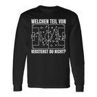 Welchen Teilon Fußballerstehst Du Nicht Fußballer Langarmshirts