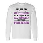 Das Ist Ein Huller Ding Das Würdest Du Nichterstehen Hula Langarmshirts