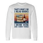 Das Ist Was Ich Tue Ich Lese Bücher Ich Trinke Wein Und Ich Weiß Dinge Gray Langarmshirts