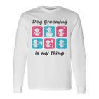 Hundepflege Ist Mein Ding Für Hundefriseur Langarmshirts