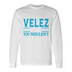 It's Aelez Thing Surname Team Family Last Nameelez Langarmshirts