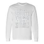 It's A Schultz Thing You Wouldnt Understand Nachname Nachname Raglan Langarmshirts