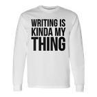 Schreiben Ist Mein Ding Writer Langarmshirts