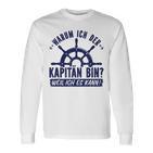 Warum Ich Der Kapänn Bin Weil Ich Es Kann Boat Rider Gray Langarmshirts