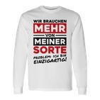 Wir Brauchen Mehron Meiner Sorte Unique  Gray Langarmshirts