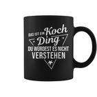 Das Ist Ein Koch Ding Du Würdest Es Nicht Understand Tassen