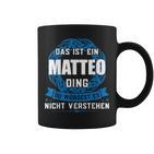 Das Ist Ein Matteo Dingorname Tassen