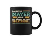 Das Ist Ein Mayer Ding Saying For Family Mayer Tassen