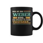 Das Ist Ein Weber Ding Saying Für Familie Weber Tassen