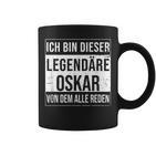 Ich Bin Dieser Legendäre Idea For Oskar Tassen