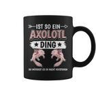 Ist So Ein Axolotl Ding Axolotl Tassen