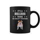 Ist So Ein Bulldogge Ding Lustiger Spruch Bulldoggen Tassen