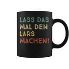 Lass Das Mal Den Lars Machen Retro Heimwerker Spruch Tassen