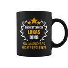 Lukas Das Ist So Ein Lukas Ding Name First Name Fun S Tassen