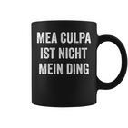 Mea Culpa Ist Nicht Mein Ding S Tassen