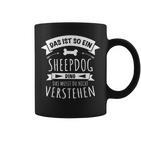 Sheepdog Hund Hundebesitzer Das Ist So Ein Sheepdog Ding Tassen