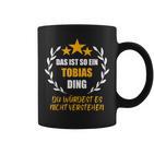 Tobias Das Ist So Ein Tobias Ding Name First Name Fun S Tassen