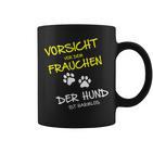 Vorsichtor Dem Frauchen Der Hund Ist Harmlos Careful Before The Tassen