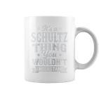 It's A Schultz Thing You Wouldnt Understand Nachname Nachname Raglan Tassen