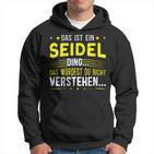 Damen Das Ist Ein Seidel Ding Spruch Für Familie Seidel Mit-Ausschnitt Kapuzenpullover