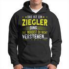 Damen Das Ist Ein Ziegler Ding Saying For Familie Ziegler With-Neck S Kapuzenpullover