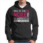 Damenorname Nicole Name Namenstag Spruch Das Ist Ein Nicole Ding Mit-Ausschnitt Kapuzenpullover