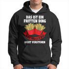 Das Ist Ein Fritten Ding Fritten Pommes Kapuzenpullover