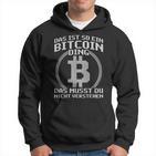 Das Ist So Ein Bitcoin Ding Lustiges Bitcoin Blockchain Kapuzenpullover