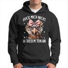 Guck Mich Nicht In Diesem Ton An Huhn Spruch Kapuzenpullover