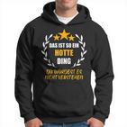 Herren Hotte Das Ist So Ein Hotte Ding Nameorname Fun Kapuzenpullover