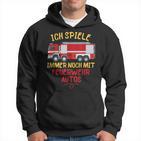 Ich Spiele Immer Noch Mit Feuerwehrautos Feuerwehr Kapuzenpullover