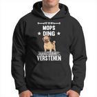 Ist So Ein Mops Ding Dog S Kapuzenpullover