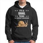 Ist So Ein Schnecke Ding Lustiger Spruch Schnecken Kapuzenpullover