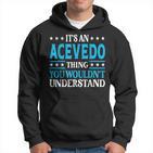 It's An Acevedo Thing Surname Lustige Familie Nachname Acevedo Kapuzenpullover