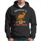 Mir Reichts Ich Gehe Zu Meinen Kängurus Kangaroo Kapuzenpullover