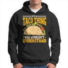 Taco Ist So Ein Taco Ding Mexiko Essen Kapuzenpullover