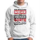 Wir Brauchen Mehron Meiner Sorte Unique  Gray Kapuzenpullover