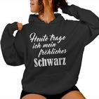 Heute Mal Fröhliche Schwarz  Sarcastic Slogan Kapuzenpullover für Damen