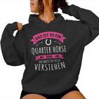 Quarter Horse Das Ist So Ein Quarter Horse Ding Kapuzenpullover für Damen