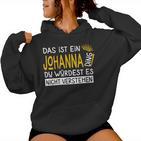 Women's First Name Johanna Name Day Das Ist Ein Johanna Ding With-Neck Kapuzenpullover für Damen