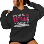 Women's First Name Katrin Name Day Saying Das Ist Ein Katrin Ding Kapuzenpullover für Damen