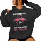 Women's Wine Sparkling Wine Prosecco Du Bekloppt Ich Bekloppt Wir Friends S Kapuzenpullover für Damen