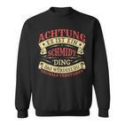 Achtung Es Ist Ein Schmidt Ding Last Name Plate S Sweatshirt